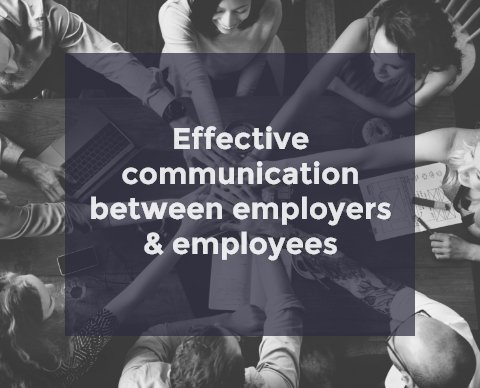 Effective communication between employers & employees
