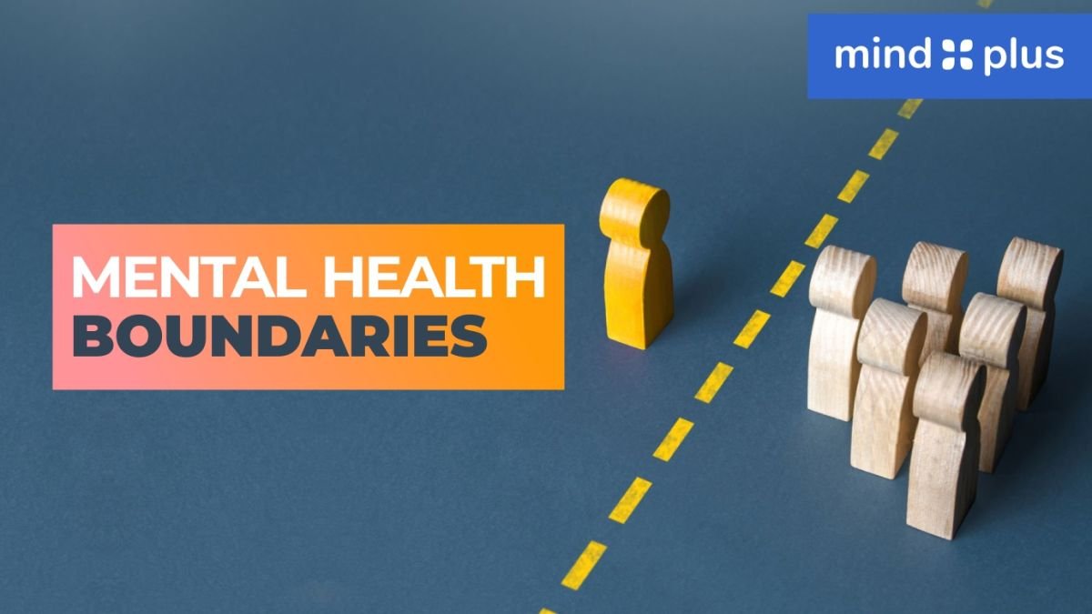 Boundaries For Mental Health | Blog | MindPlus